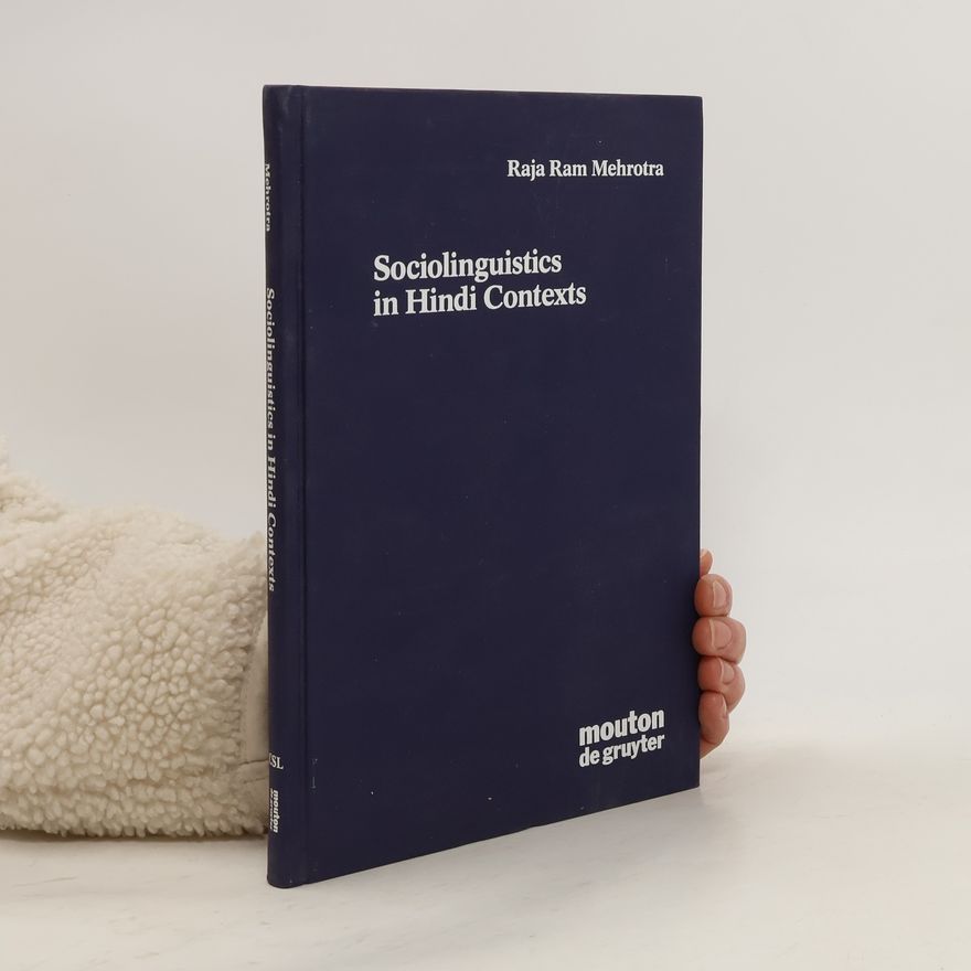 Raja Ram Mehrotra Sociolinguistics in Hindi contexts