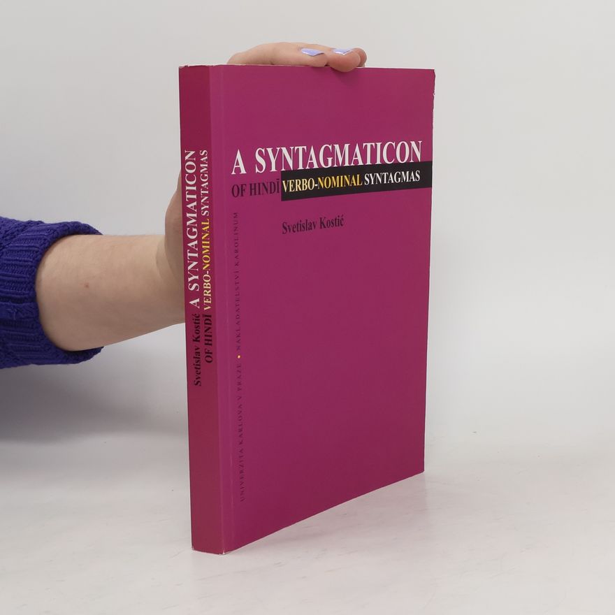 Svetislav Kostić A syntagmaticon of Hindī verbo-nominal syntagmas