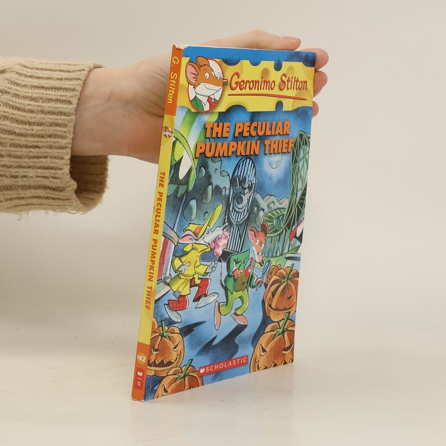 Elisabetta Dami Geronimo Stilton #42: The Peculiar Pumpkin Thief