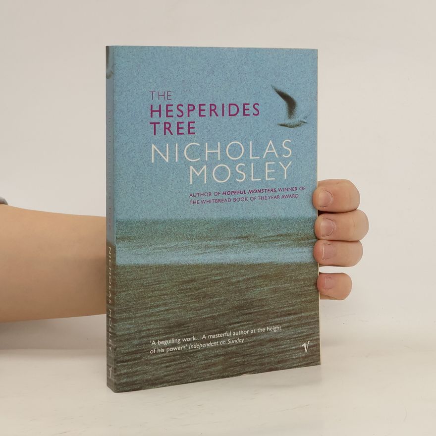 Nicholas Mosley, 3rd Baron Ravensdale The Hesperides Tree