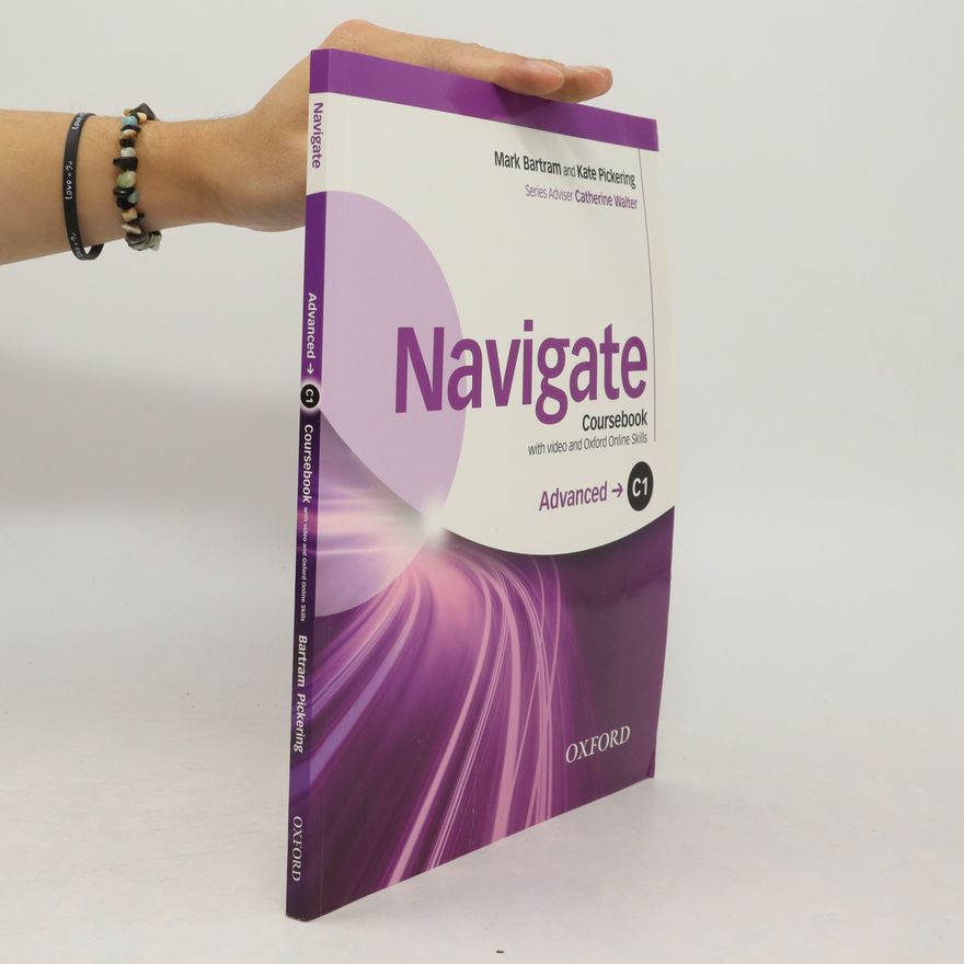 Kate Pickering Navigate : coursebook with video and Oxford Online Skills : C1 advanced