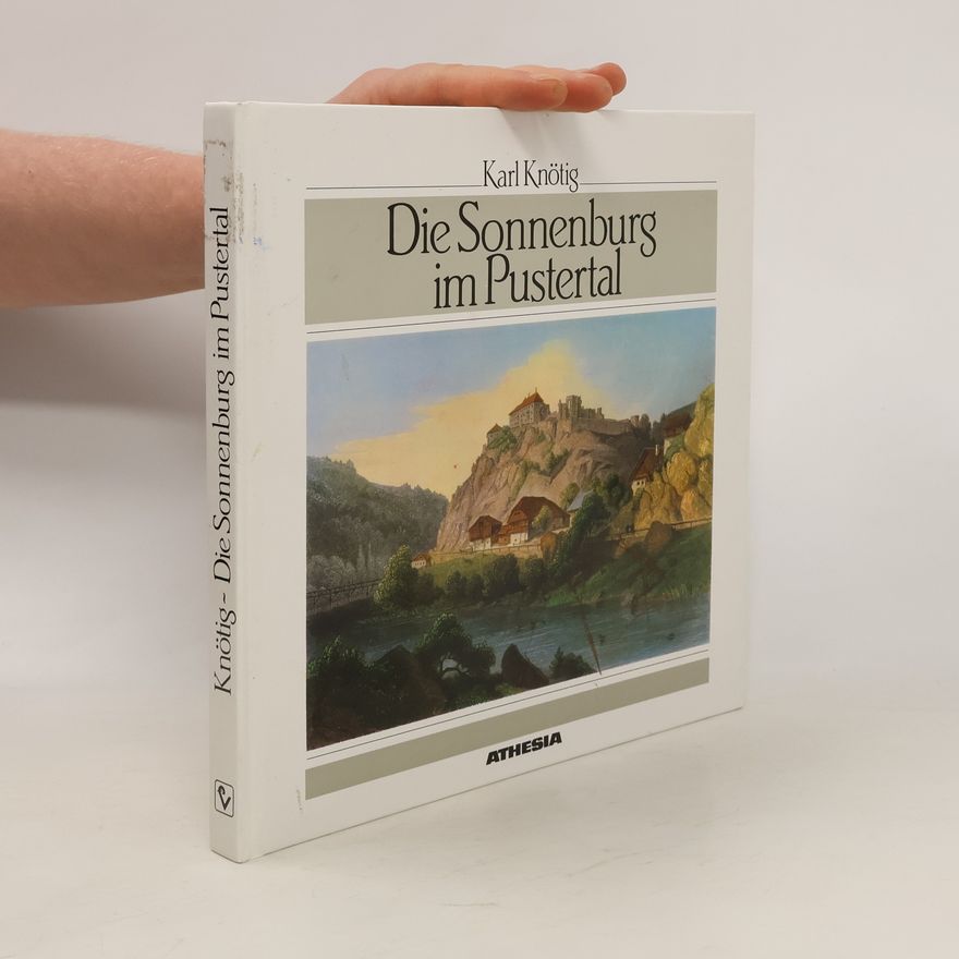 Karl Knötig Die Sonnenburg im Pustertal