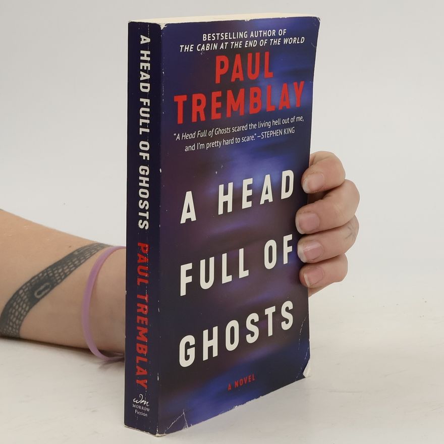 Paul G. Tremblay A Head Full of Ghosts
