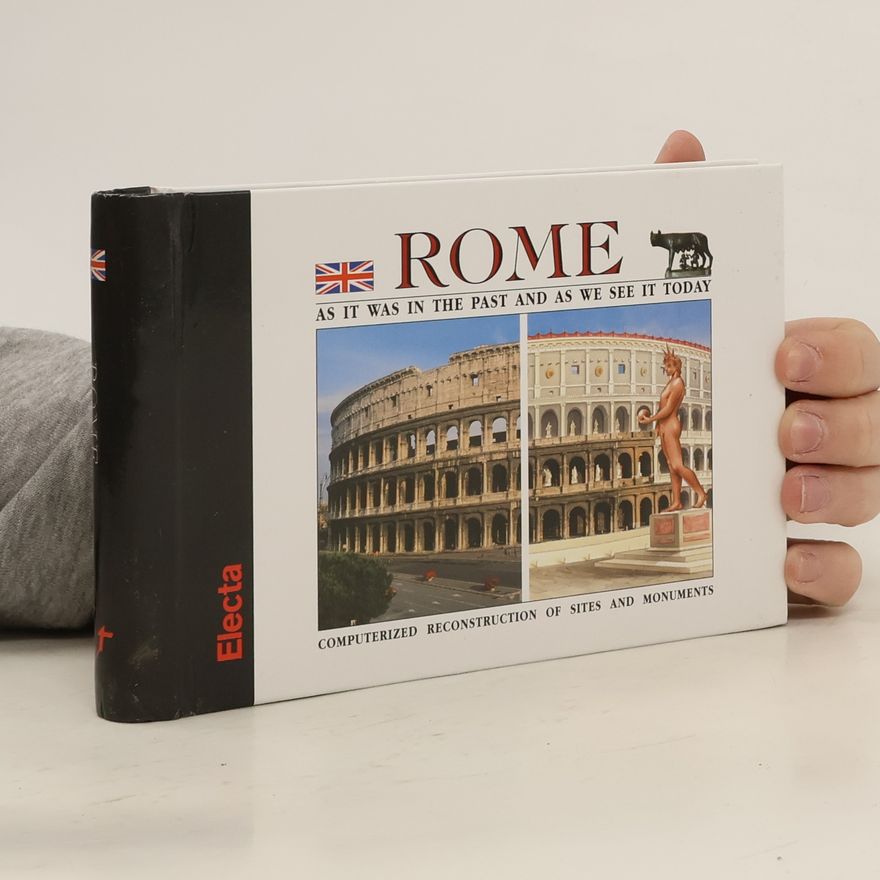 Auteurscollectief Rome. As It Was In The Past And As We See It Today