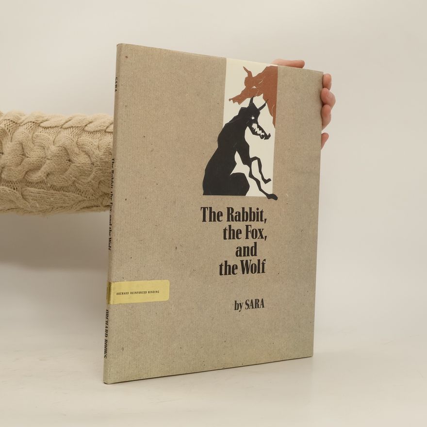 Sara The Rabbit, the Fox, and the Wolf