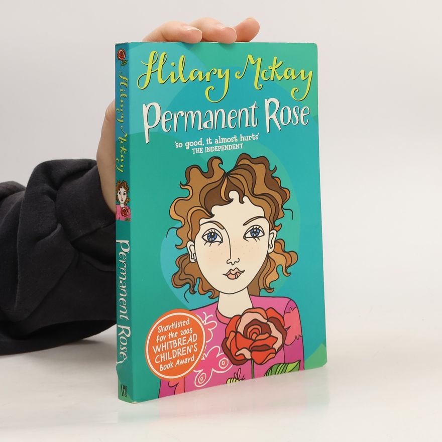 Hilary McKay Permanent Rose