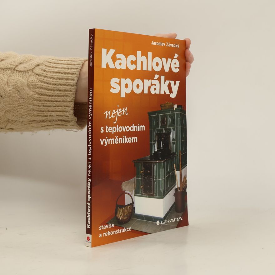 Jaroslav Závacký Kachlové sporáky nejen s teplovodním výměníkem