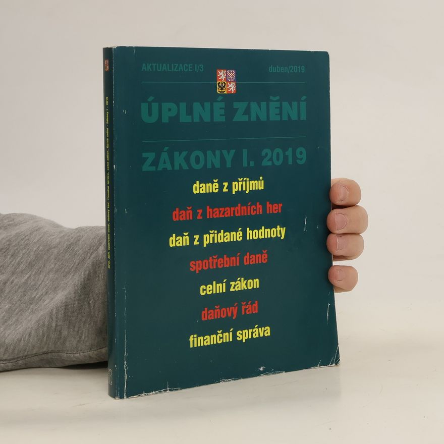 Kolektiv autorů Úplné znění, zákony I. 2019