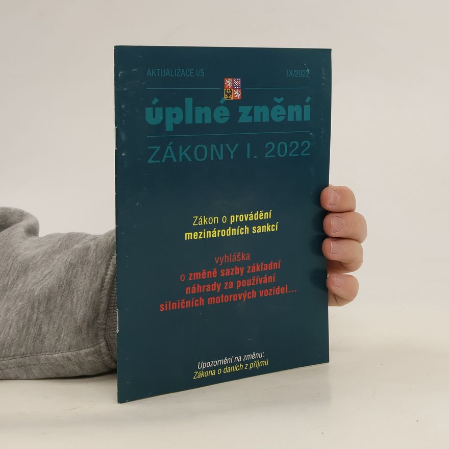 Kolektiv autorů Zákony I.2022. Úplné znění. Aktualizace I/5. IX/2022. Zákon o provádění mezinárodních sankcí