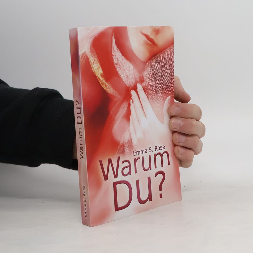 Emma S. Rose Warum Du?