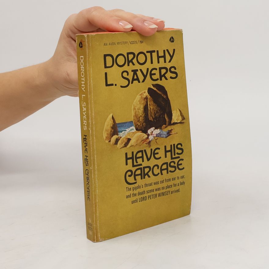 Dorothy L. Sayers Have His Carcase