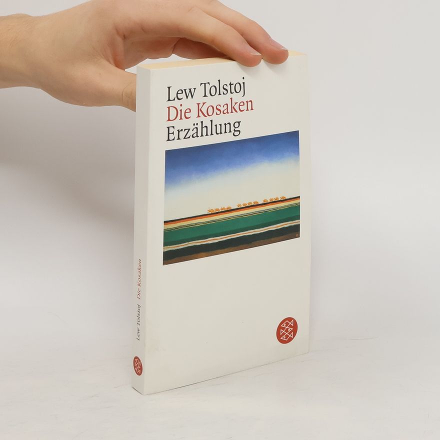 Lew Nikolajewitsch Tolstoi Die Kosaken
