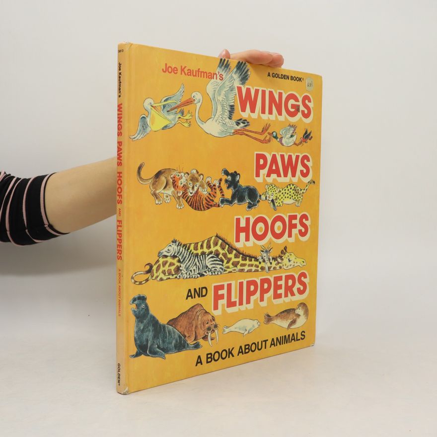 Joe Kaufman Wings, Paws, Hoofs and Flippers