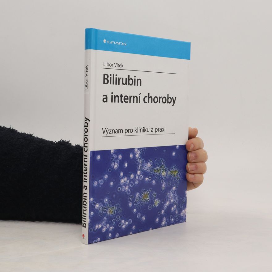 Libor Vítek Bilirubin a interní choroby