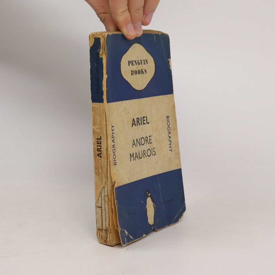 André Maurois Ariel. A Shelley Romance