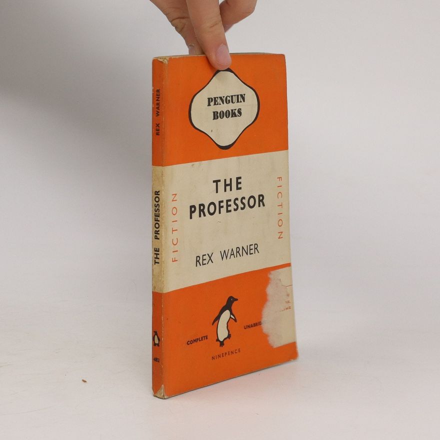 Rex Warner The Professor