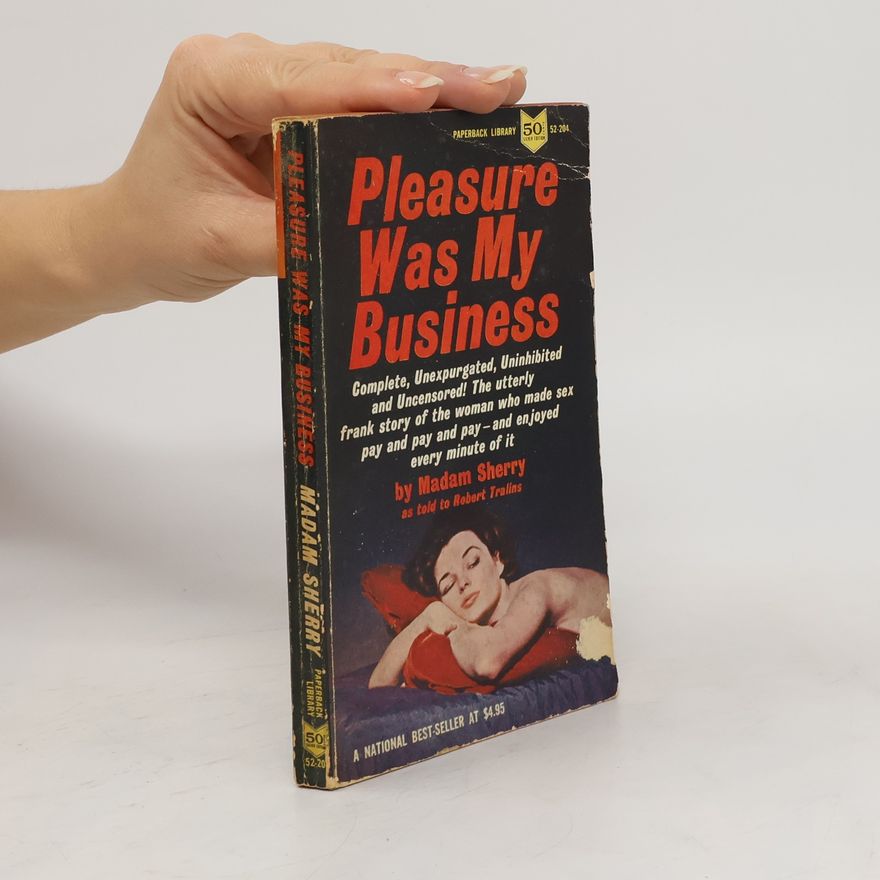 Madam Sherry Pleasure Was My Business