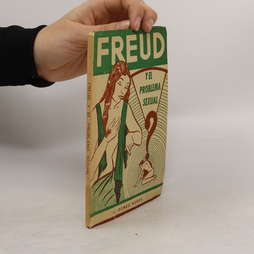 J. Gomez Nerea Freud y el problema sexual
