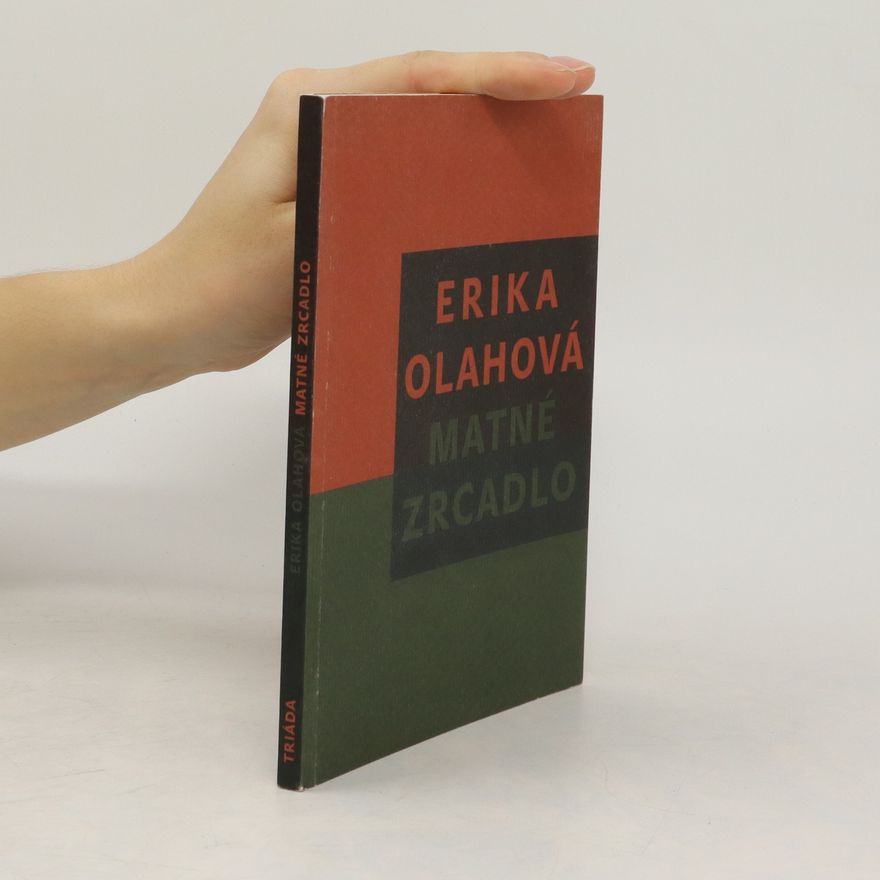 Erika Olahová Matné zrcadlo
