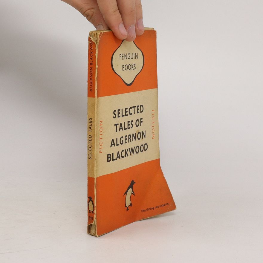 Algernon Blackwood Selected Tales of Algernon Blackwood