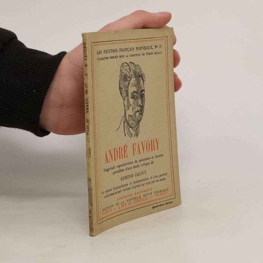 Edmond Jaloux Les Peintres Francais Nouveaux No. 27 André Favory