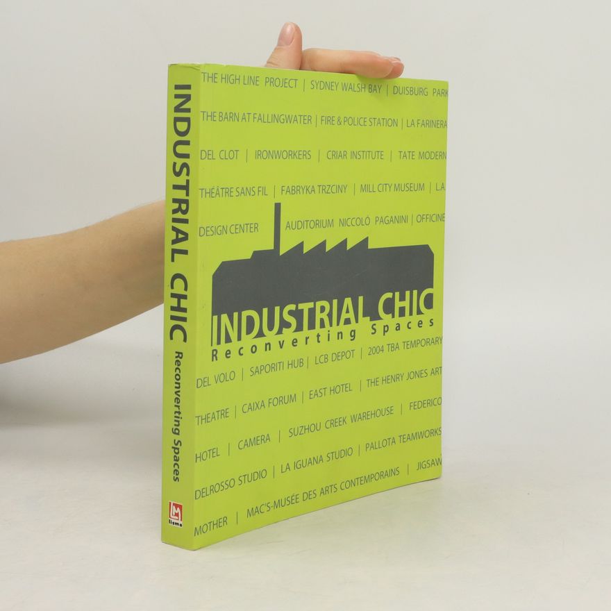 Various authors Industrial Chic
