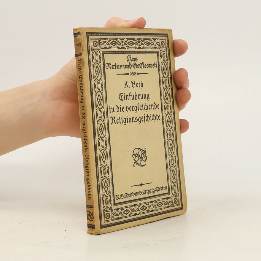 Karl Beth Einführung in die vergleichende Religionsgeschichte