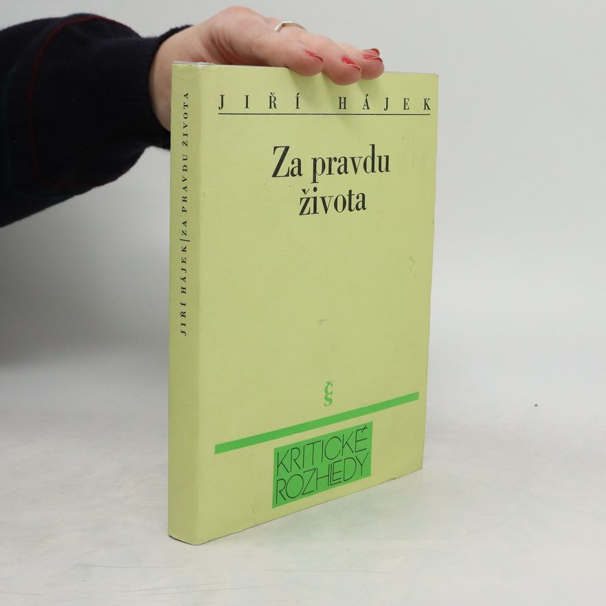Jiří Hájek Za pravdu života: literatura 1965-1988