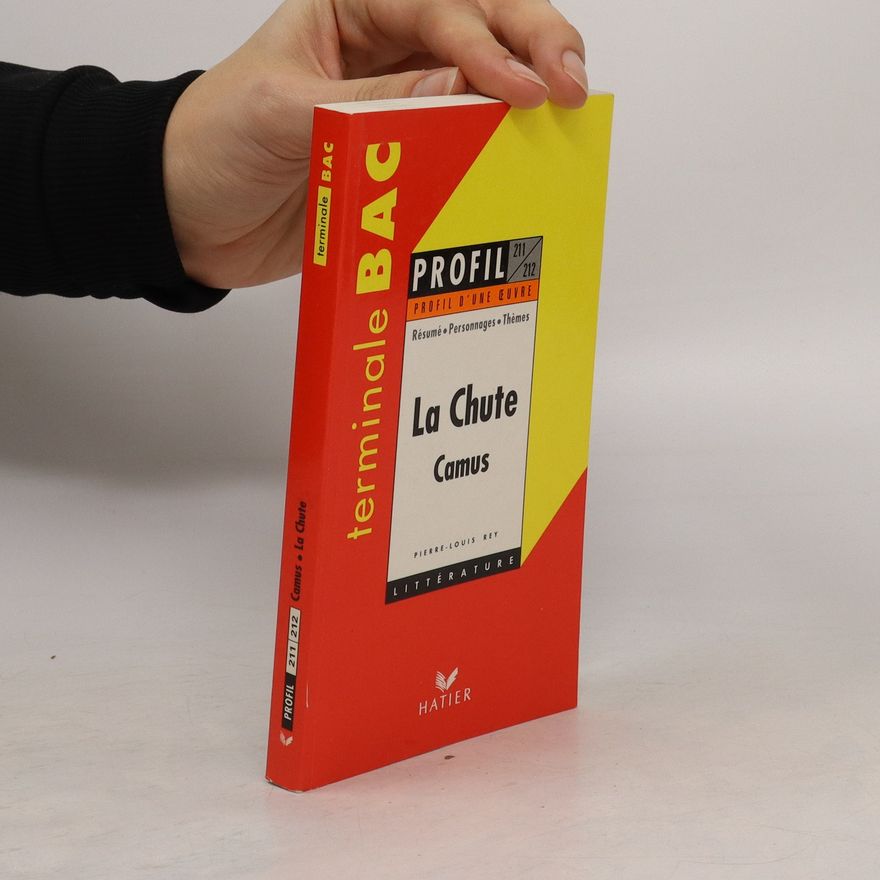 Pierre Louis Rey La chute, Camus : résumé, personnages, thèmes