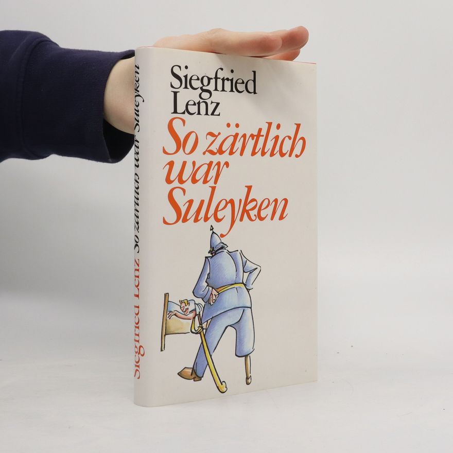 Siegfried Lenz So zärtlich war Suleyken