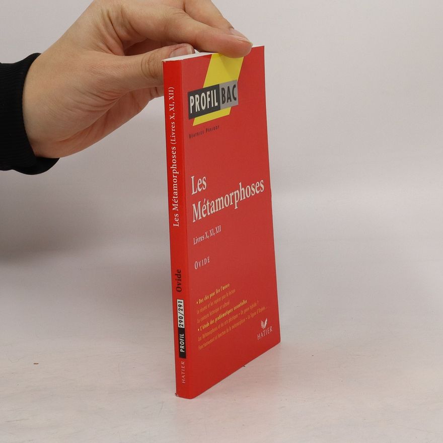 Béatrice Sayhi-Périgot Les métamorphoses. Livres X, XI, XII, Ovide