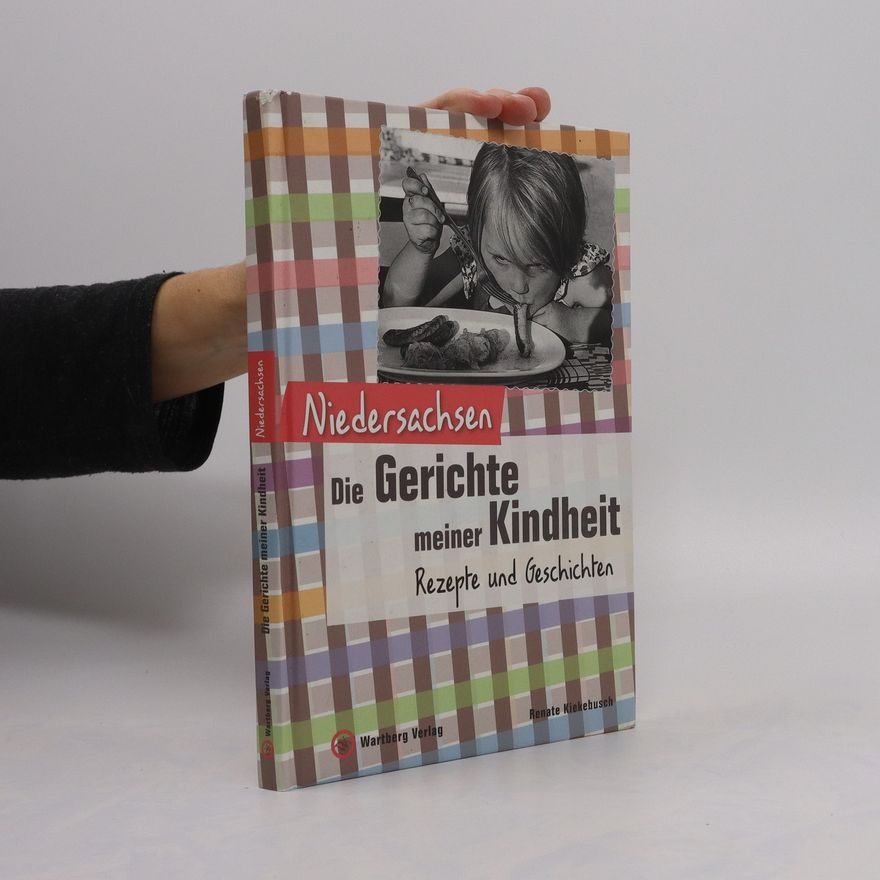Renate Kiekebusch Die Gerichte meiner Kindheit