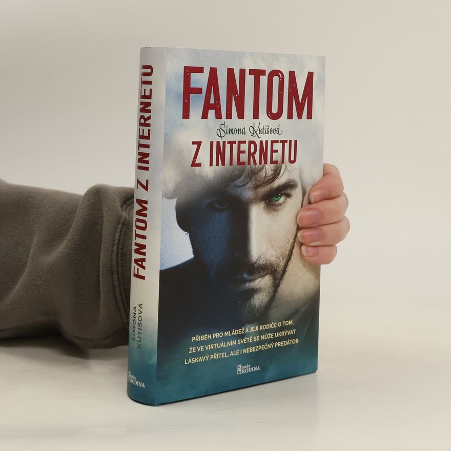 Simona Kutišová Fantom z internetu