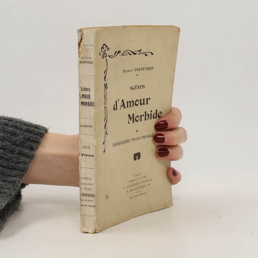 Docteur Caufeynon Scènes d'Amour morbide