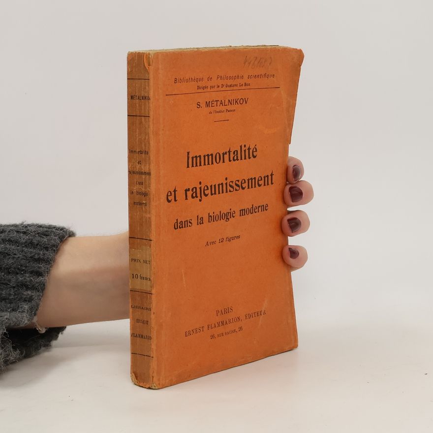Sergej Metalnikov Immortalité et rajeunissement dans la biologie moderne