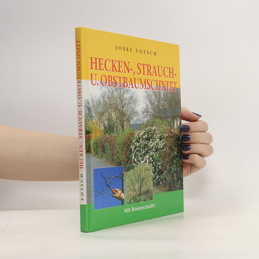 Josef Vötsch Hecken-, Strauch- und Obstbaumschnitt