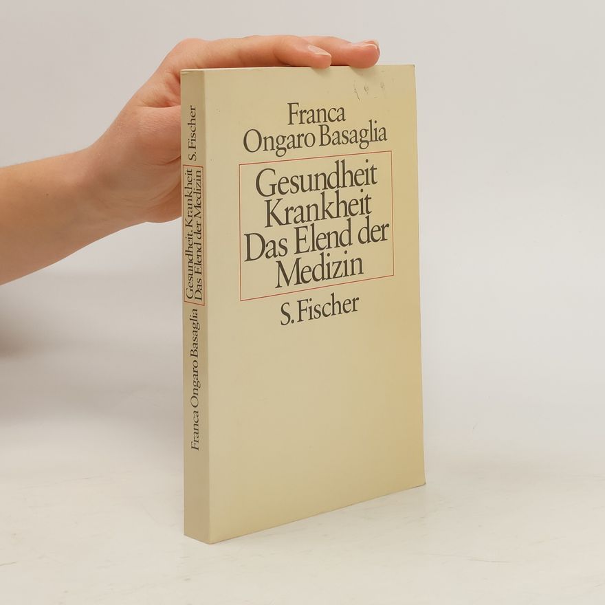 Franca Ongaro Basaglia Gesundheit, Krankheit