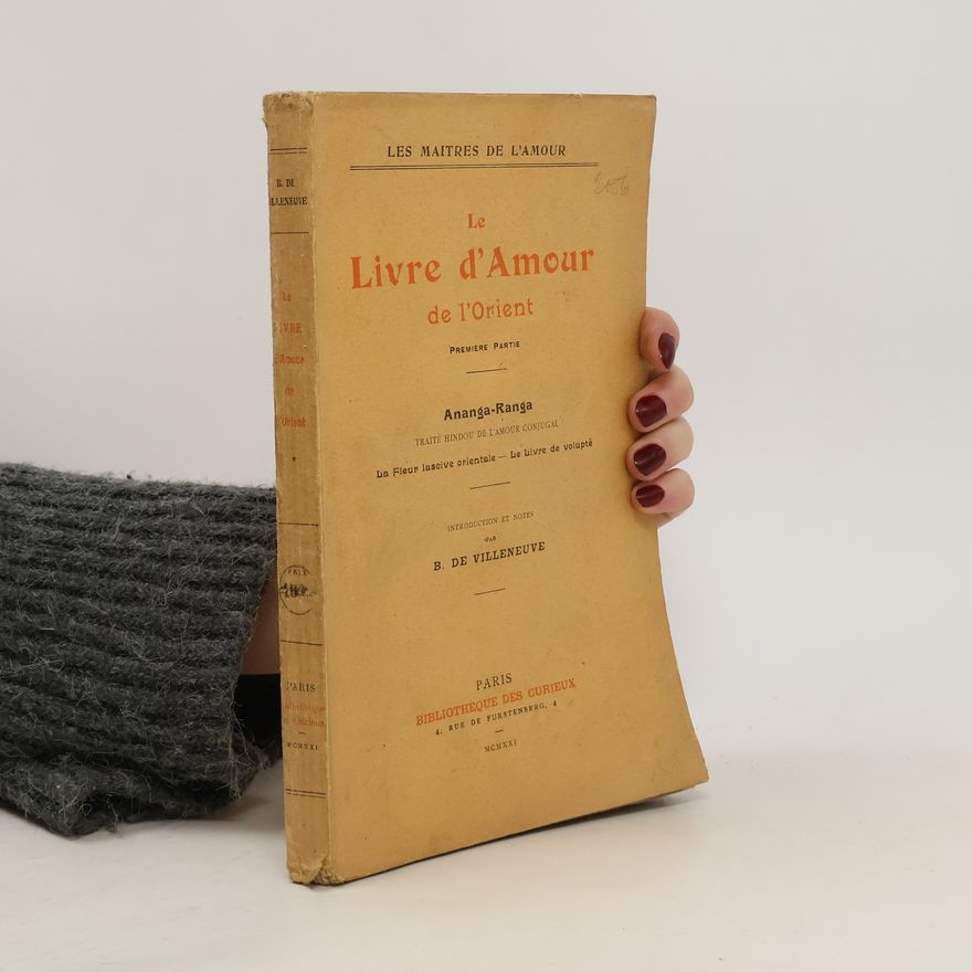 B. de Villeneuve Le Livre d´Amour de l´Orient. Premiére partie