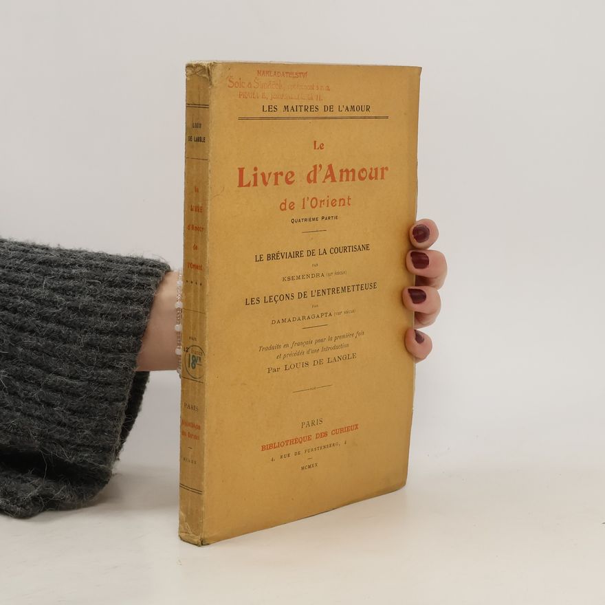 Louis de Langle Le Livre d'Amour de l'Orient. Quatriéme partie