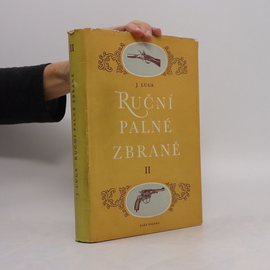Jaroslav Lugs Ruční palné zbraně II