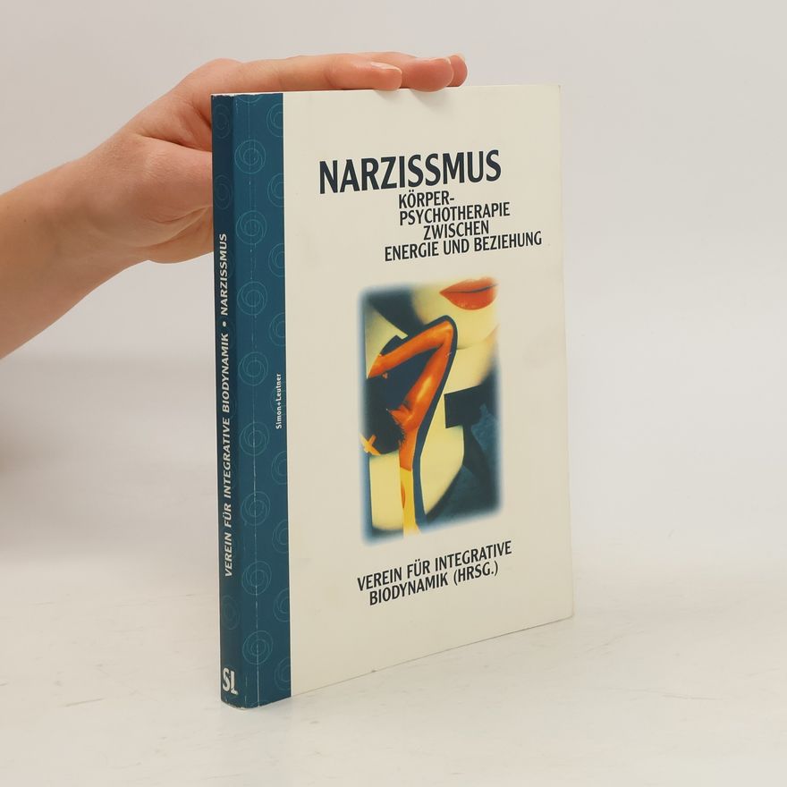 Various authors Narzissmus. Körperpsychotherapie zwischen Energie und Beziehung