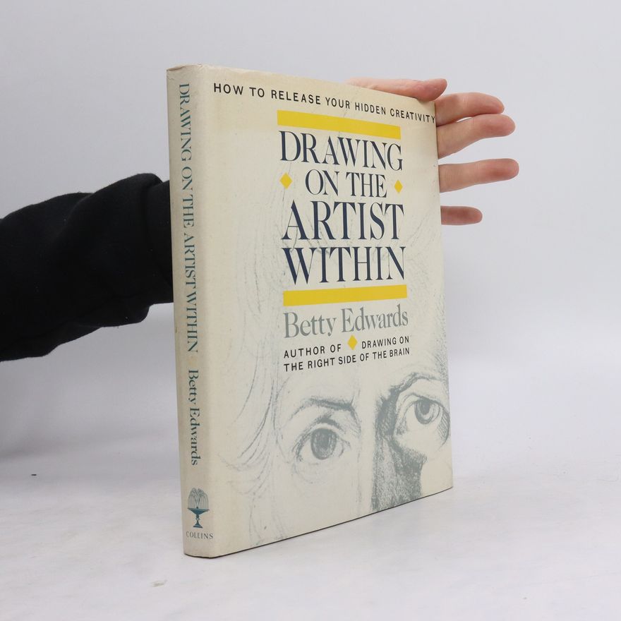 Betty Edwards Drawing on the Artist Within