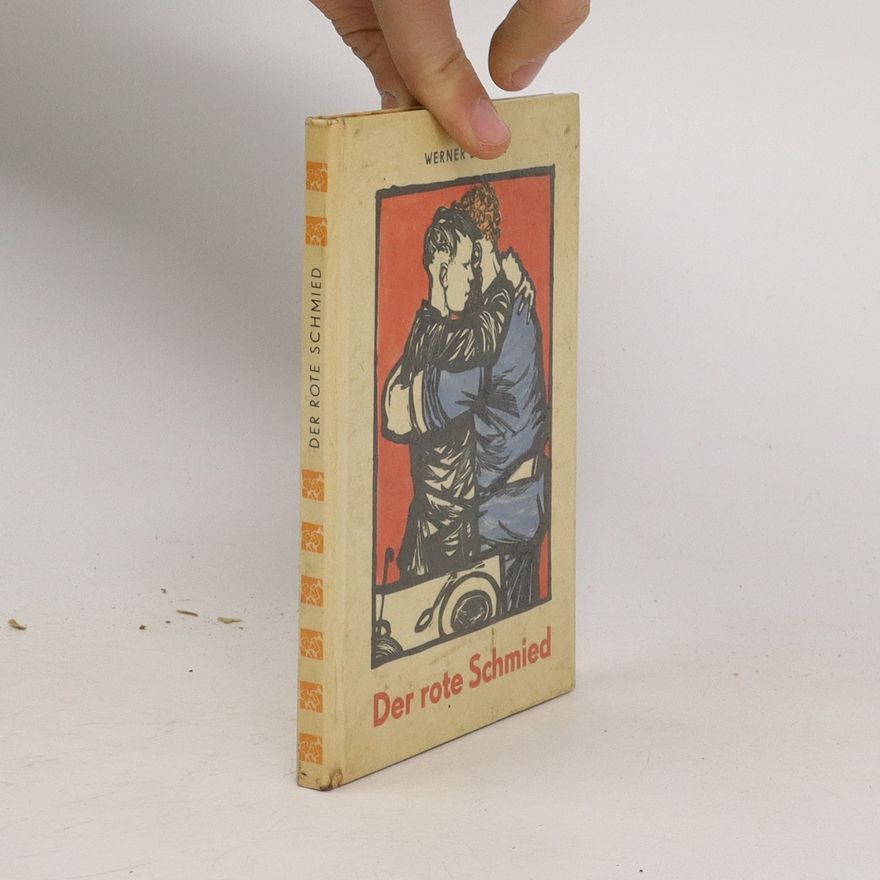 Werner Berndt Der rote Schmied