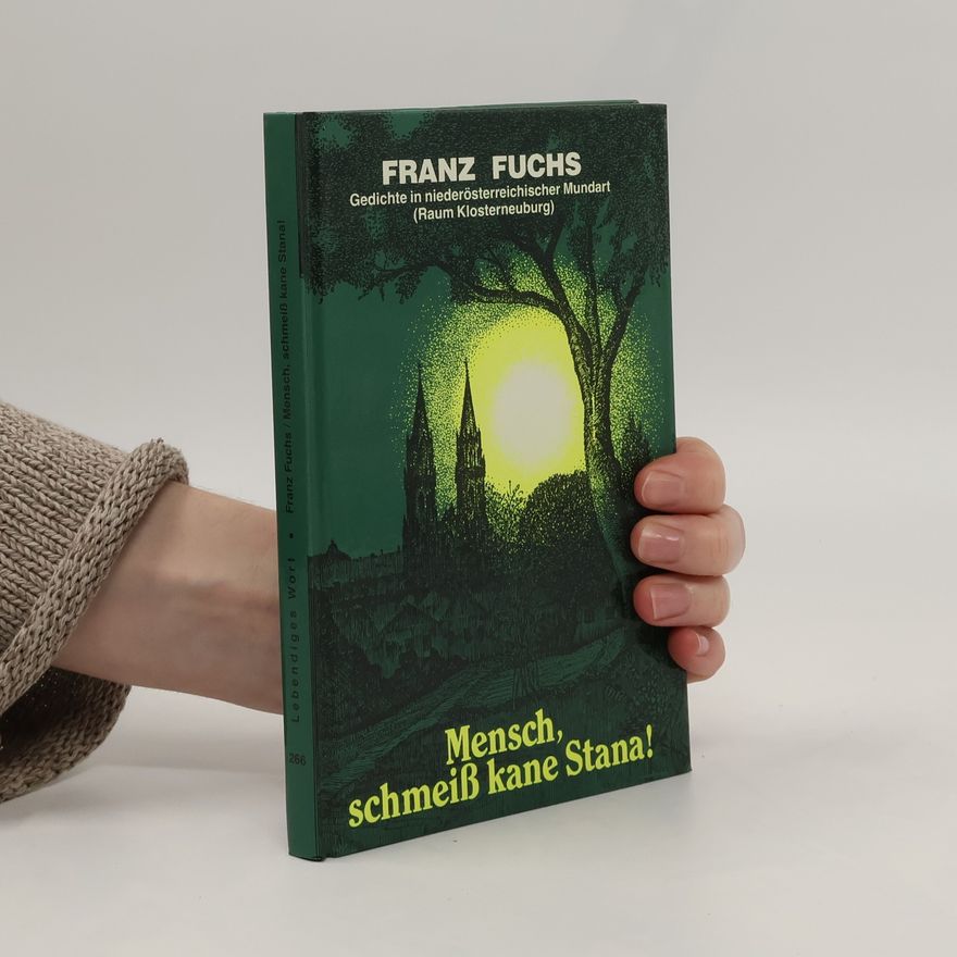 Franz Fuchs Mensch, schmeiss kane Stana!
