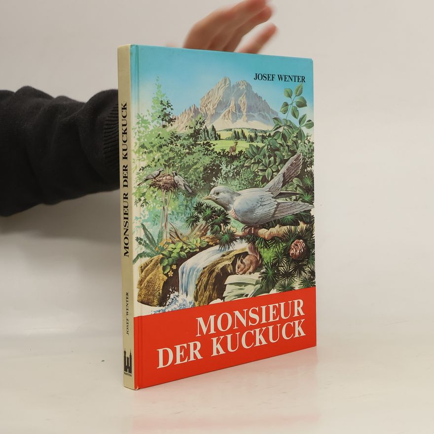 Josef Wenter Monsieur, der Kuckuck