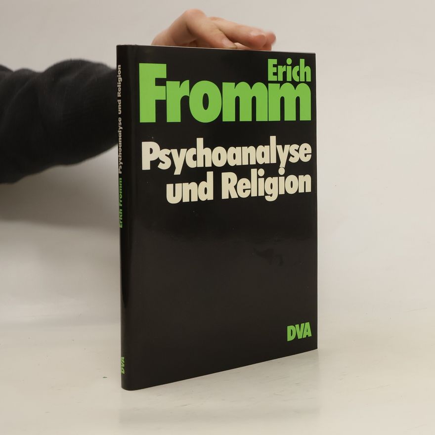 Erich Fromm Psychoanalyse und Religion