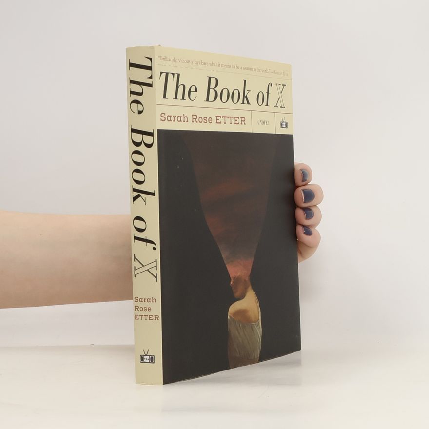 Sarah Rose Etter The Book of X