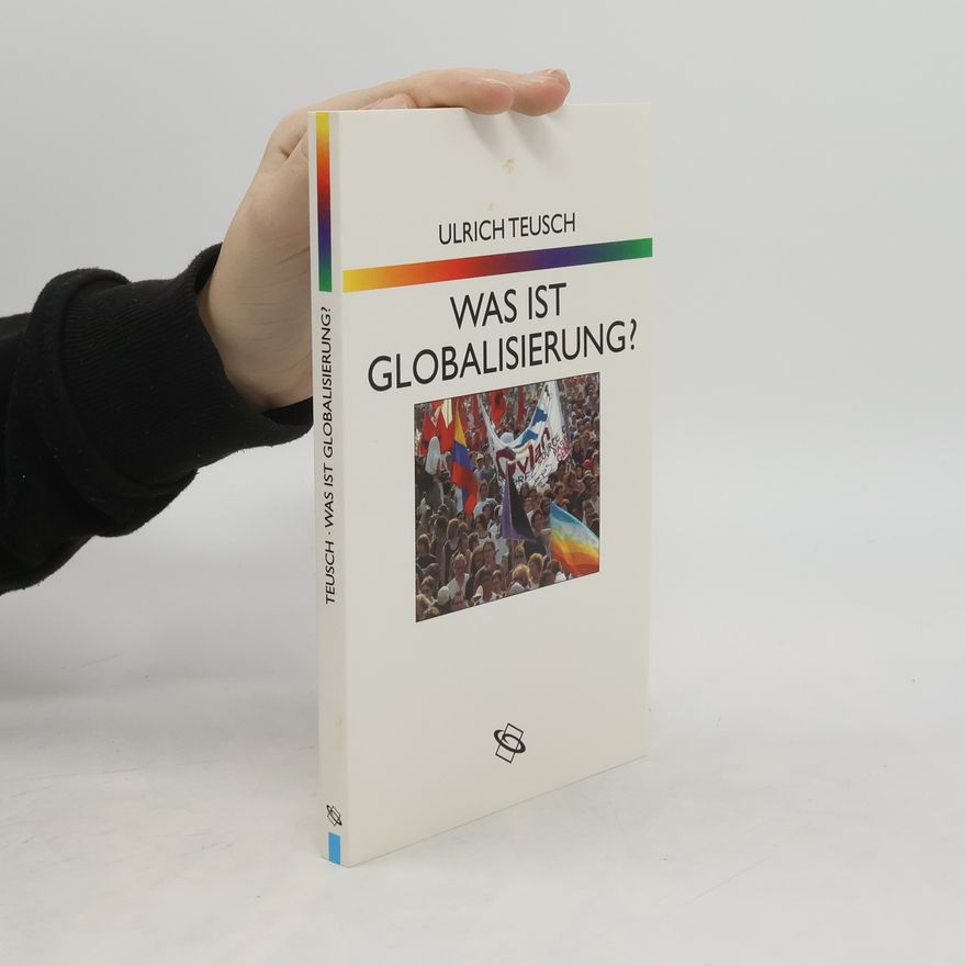 Ulrich Teusch Was ist Globalisierung?