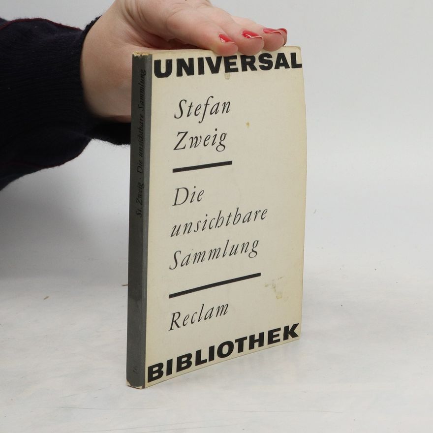 Stefan Zweig Die unsichtbare Sammlung