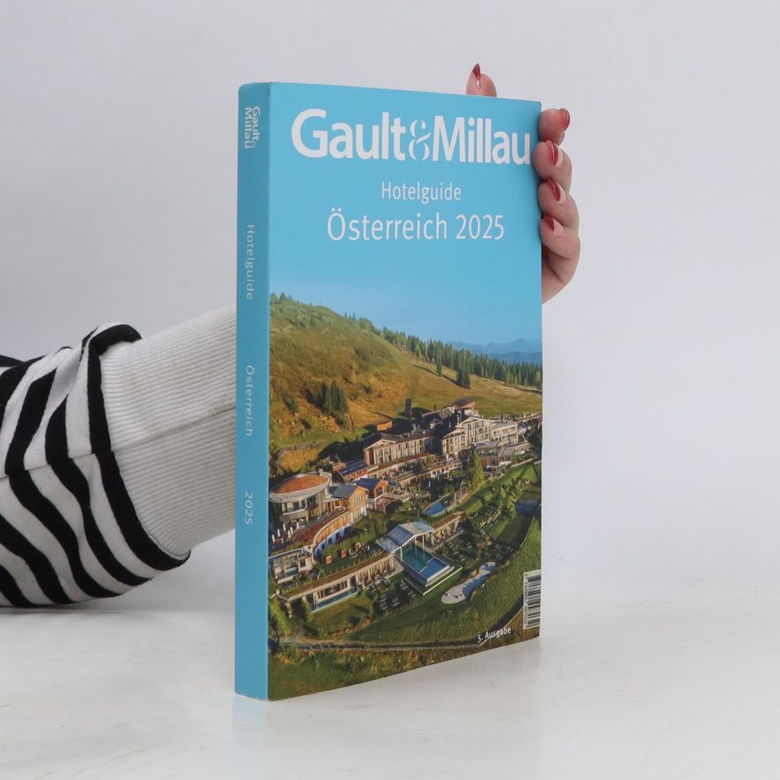 Autorenkollektiv Gault&Millau. Hotelguide. Österreich 2025